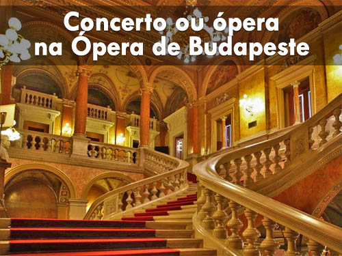 Concerto ou ópera na Ópera de Budapeste
