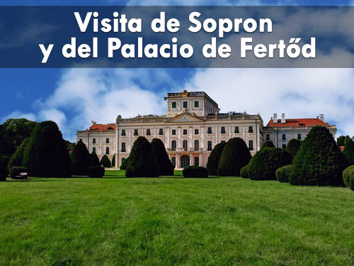 Visita de Sopron y del Palacio de Fertőd